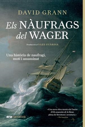 ELS NAUFRAGS DEL WAGER | 9788411730815 | DAVID GRANN