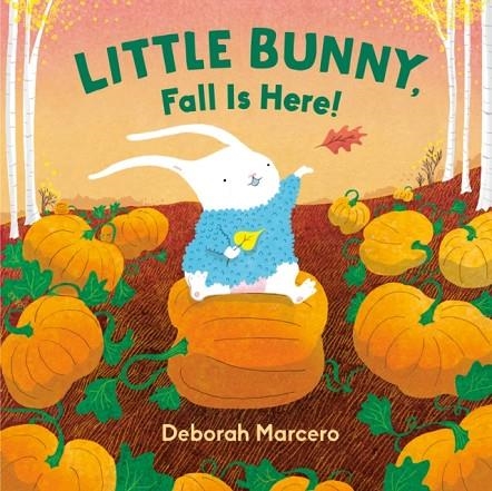 LITTLE BUNNY FALL IS HERE | 9780593698990 | DEBORAH MARCELO
