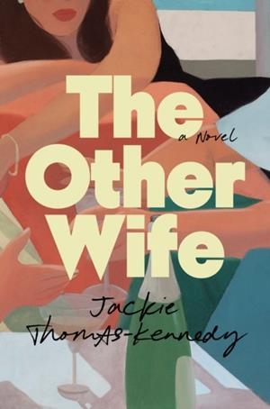 THE OTHER WIFE | 9780593851609 | JACKIE THOMAS-KENNEDY