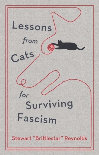 LESSONS FROM CATS FOR SURVIVING FASCISM | 9781529448924 | STEWART REYNOLDS