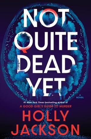 NOT QUITE DEAD YET | 9798217091591 | HOLLY JACKSON