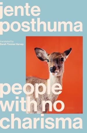 PEOPLE WITH NO CHARISMA | 9781917189033 | JENTE POSTHUMA