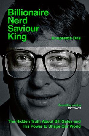 BILLIONAIRE NERD SAVIOUR KING | 9781398536920 | ANUPREETA DAS