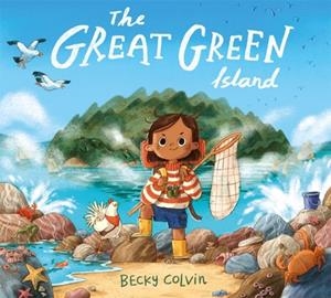 THE GREAT GREEN ISLAND | 9781035045839 | BECKY COLVIN