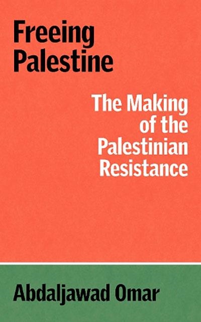 FREEING PALESTINE | 9781836740629 | ABDALJAWAD OMAR