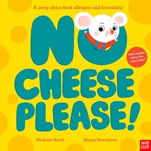 NO CHEESE PLEASE! | 9781805135616 | REED AND NERADOVA