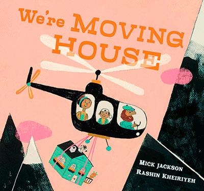 WE'RE MOVING HOUSE | 9781529523379 | JACKSON AND KHEIRIYEH