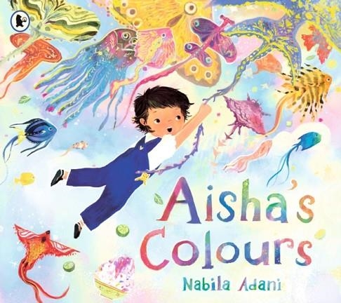 AISHA'S COLOURS | 9781529523348 | NABILA ADANI