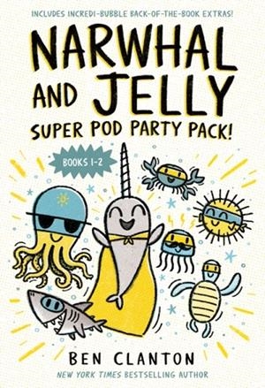 NARWHAL AND JELLY: SUPER POD PARTY PACK! | 9780008768751 | BEN CLANTON