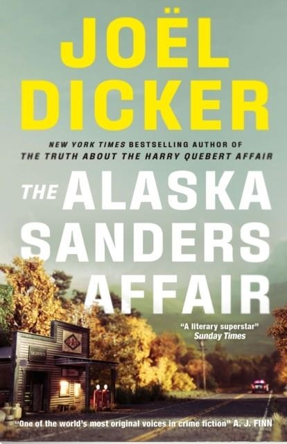 THE ALASKA SANDERS AFFAIR | 9781529433852 | JOËL DICKER