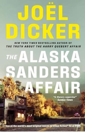 THE ALASKA SANDERS AFFAIR | 9781529433852 | JOËL DICKER