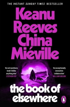 THE BOOK OF ELSEWHERE | 9781529160260 | REEVES AND MIEVILLE
