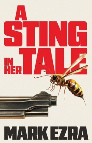 A STING IN HER TALE | 9781835012444 | MARK EZRA