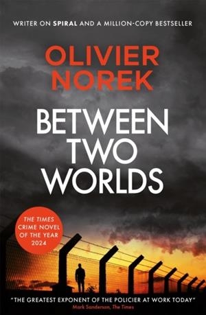BETWEEN TWO WORLDS | 9780857059246 | OLIVIER NOREK