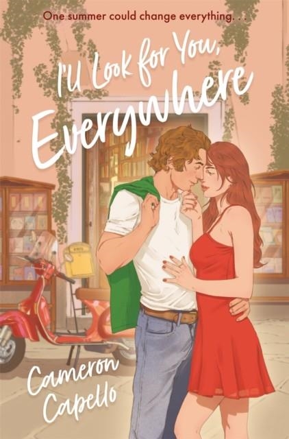I'LL LOOK FOR YOU, EVERYWHERE | 9781035035915 | CAMERON CAPELLO