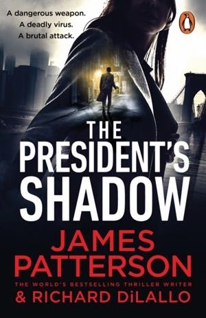 THE PRESIDENT’S SHADOW | 9781529159974 | PATTERSON AND SITTS