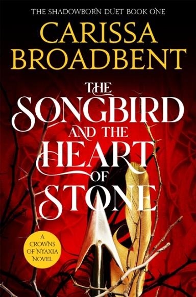 THE SONGBIRD AND THE HEART OF STONE | 9781035050734 | CARISSA BROADBENT