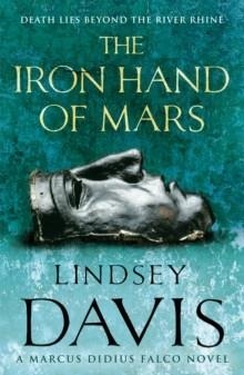 IRON HAND OF MARS | 9780099515081 | LINDSEY DAVIS