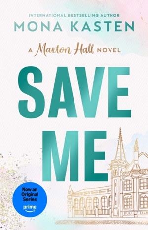 SAVE ME | 9781405976985 | MONA KASTEN