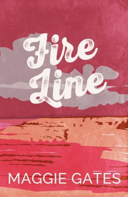 FIRE LINE | 9781399749749 | MAGGIE GATES