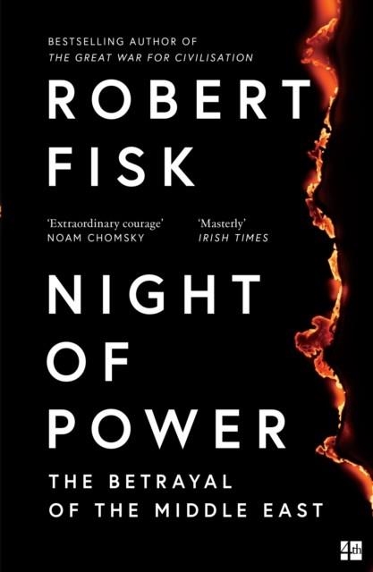 NIGHT OF POWER: THE BETRAYAL OF THE MIDDLE EAST | 9780007255498 | ROBERT FISK