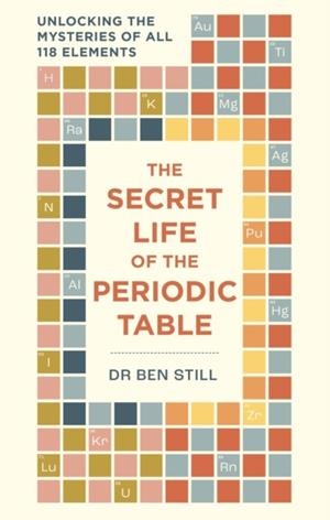 THE SECRET LIFE OF THE PERIODIC TABLE | 9781788405843 | HAMLYN
