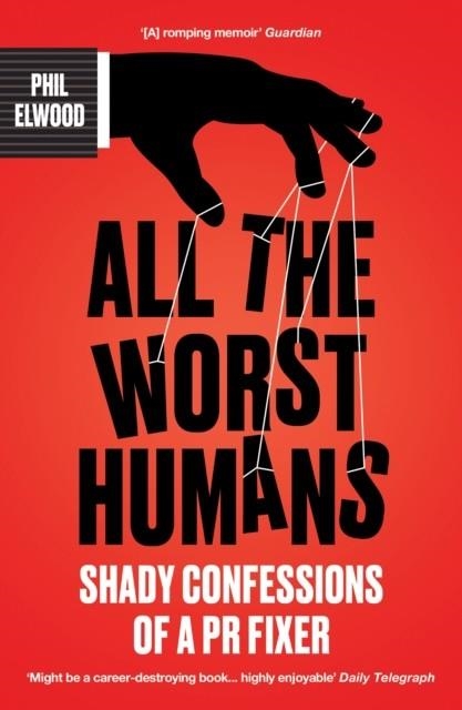 ALL THE WORST HUMANS | 9781805462255 | PHIL ELWOOD