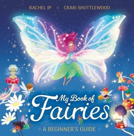 MY BOOK OF FAIRIES | 9781444976731 | RACHEL IP
