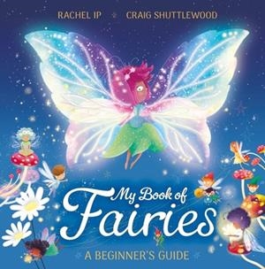 MY BOOK OF FAIRIES | 9781444976731 | RACHEL IP