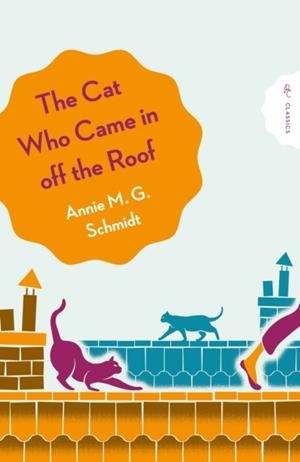 THE CAT WHO CAME IN OFF THE ROOF | 9781782694946 | ANNIE SCHMIDT