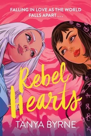 REBEL HEARTS | 9781444972221 | TANYA BYRNE