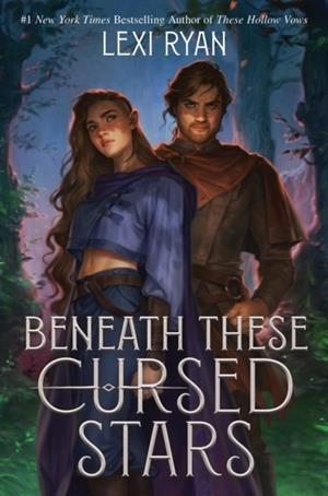 BENEATH THESE CURSED STARS | 9781399733311 | LEXI RYAN