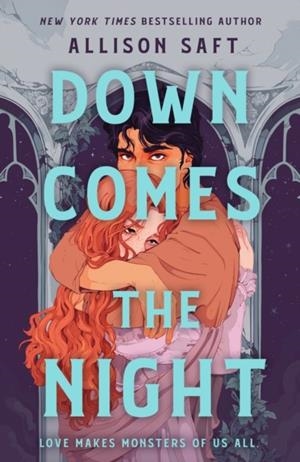 DOWN COMES THE NIGHT | 9781510113688 | ALLISON SAFT