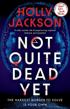 NOT QUITE DEAD YET | 9780241753699 | HOLLY JACKSON