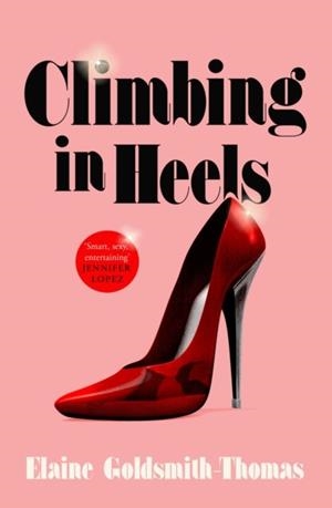 CLIMBING IN HEELS | 9781805465201 | ELAINE GOLDSMITH THOMAS