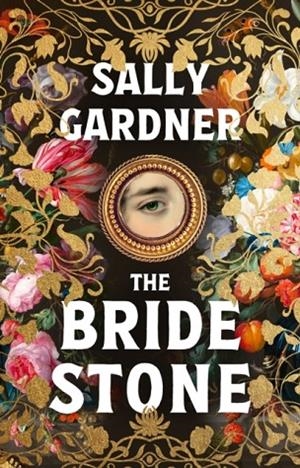 THE BRIDE STONE | 9781804541845 | SALLY GARDNER