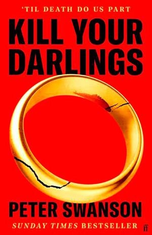 KILL YOUR DARLINGS | 9780571393138 | PETER SWANSON