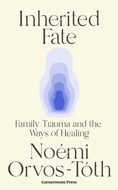 INHERITED FATE | 9781529941326 | NOEMI ORVOS-TOTH