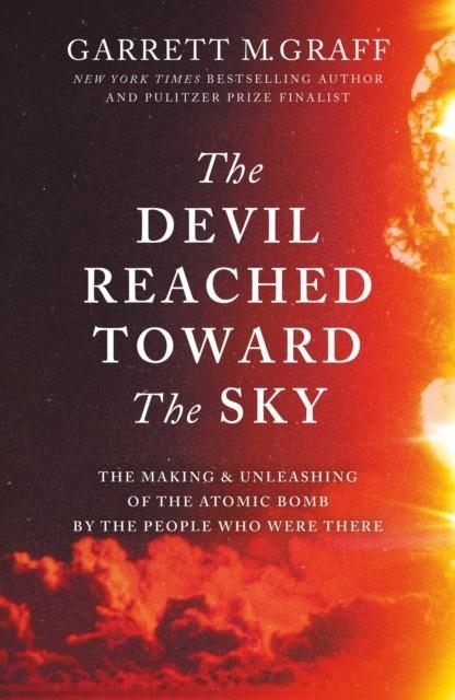 THE DEVIL REACHED TOWARD THE SKY | 9781800963467 | GARRETT M. GRAFF