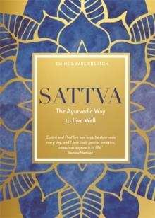 SATTVA : THE AYURVEDIC WAY TO LIVE WELL | 9781788172240 | RUSHTON
