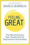 FEELING GREAT: THE REVOLUTIONARY NEW TREATMENT FOR DEPRESSION AND ANXIETY | 9781962305396 | DR DAVID BURNS