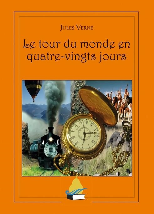 LE TOUR DU MONDE EN QUATRE-VINGTS JOURS | 9788419365156 | VERNE, JULES