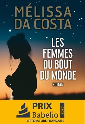 LES FEMMES DU BOUT DU MONDE | 9782226472724 | DA COSTA MÉLISSA