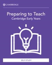 NEW PREPARING TO TEACH CAMBRIDGE EARLY YEARS (SELFSTUDY) | 9781009538725
