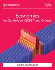 NEW CAMBRIDGE IGCSE™ AND O LEVEL ECONOMICS DIGITAL COURSEBOOK (2 YEARS) | 9781009814560