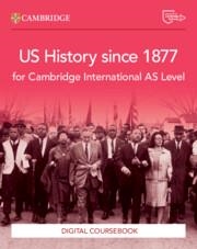 NEW CAMBRIDGE INTERNATIONAL AS LEVEL US HISTORY SINCE 1877 DIGITAL COURSEBOOK (2 YEARS) | 9781009814775