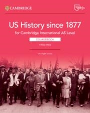 NEW CAMBRIDGE INTERNATIONAL AS LEVEL US HISTORY SINCE 1877 COURSEBOOK WITH DIGITAL ACCESS (2 YEARS) | 9781009814799