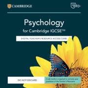 CAMBRIDGE INTERNATIONAL IGCSE PSYCHOLOGY DIGITAL TEACHER'S RESOURCE ACCESS CARD-DIGITAL | 9781009812122