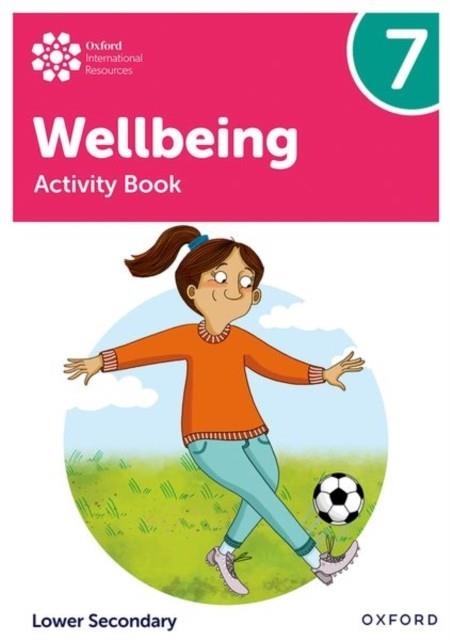 OXFORD INTERNATIONAL WELLBEING: ACTIVITY BOOK 7 | 9781382040518