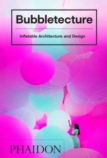 BUBBLETECTURE | 9780714877778 | SHARON FRANCIS